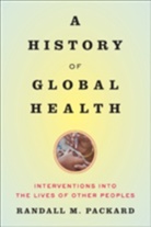 Randall M. Packard, Randall M. (Director Packard - History of Global Health