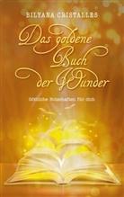 Bilyana Cristalles - Das goldene Buch der Wunder