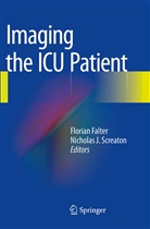 Floria Falter, Florian Falter, J Screaton, J Screaton, Nicholas J. Screaton, Nick Screaton - Imaging the ICU Patient