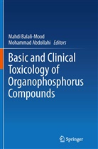 Abdollahi, Abdollahi, Mohammad Abdollahi, Mahd Balali-Mood, Mahdi Balali-Mood - Basic and Clinical Toxicology of Organophosphorus Compounds