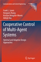 Abhijit Das, Kri Hengster-Movric, Kristian Hengster-Movric, Frank Lewis, Frank L Lewis, Frank L. Lewis... - Cooperative Control of Multi-Agent Systems