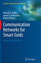 Kenneth Budka, Kenneth C Budka, Kenneth C. Budka, Jayant Deshpande, Jayant G Deshpande, Jayant G. Deshpande... - Communication Networks for Smart Grids