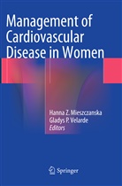 Hanna Z. Mieszczanska, P Velarde, P Velarde, Gladys P. Velarde, Hann Z Mieszczanska, Hanna Z Mieszczanska - Management of Cardiovascular Disease in Women