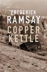 Frederick Ramsay, Ramsay Frederick - Copper Kettle