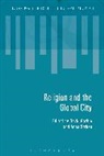 David Garbin, David (University of Kent Garbin, David Strhan Garbin, Anna Strhan, John Eade, David Garbin... - Religion and the Global City