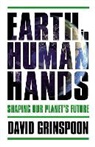 David Grinspoon, David Grinspoon - Earth in Human Hands: Shaping Our Planet's Future (Audio book)