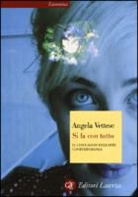 Angela Vettese - Si fa con tutto. Il linguaggio dell'arte contemporanea