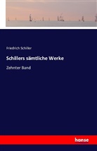 Friedrich Schiller, Friedrich von Schiller - Schillers sämtliche Werke