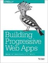 Ater, Tal Ater - Building Progressive Web Apps