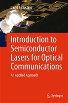 David J Klotzkin, David J. Klotzkin - Introduction to Semiconductor Lasers for Optical Communications