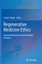 Lind F Hogle, Linda F Hogle, Linda F. Hogle - Regenerative Medicine Ethics