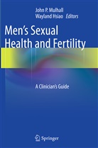 Hsiao, Hsiao, Wayland Hsiao, John P Mulhall, John P. Mulhall, Joh P Mulhall... - Men's Sexual Health and Fertility