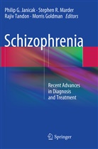 Morris Goldman, Philip G. Janicak, Stephen R. Marder, Stephe R Marder, Stephen R Marder, Rajiv Tandon... - Schizophrenia