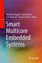 Koe Bertels, Koen Bertels, Sven Karlsson, Sven Karlsson et al, Francois Pacull, François Pacull... - Smart Multicore Embedded Systems