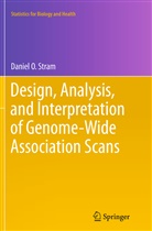 Daniel Stram, Daniel O Stram, Daniel O. Stram - Design, Analysis, and Interpretation of Genome-Wide Association Scans