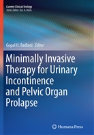 Gopal H. Badlani, Gopa H Badlani, Gopal H Badlani - Minimally Invasive Therapy for Urinary Incontinence and Pelvic Organ Prolapse