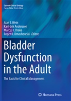 Karl-Eri Andersson, Karl-Erik Andersson, Roger R. Dmochowski, Marcus J. Drake, Marcus J Drake et al, Alan J. Wein - Bladder Dysfunction in the Adult