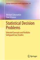 Stan Uryasev, Stanislav Uryasev, Michae Zabarankin, Michael Zabarankin - Statistical Decision Problems