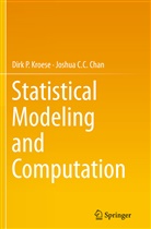 Joshua C C Chan, Joshua C. C. Chan, Joshua C.C. Chan, Dirk Kroese, Dirk P Kroese, Dirk P. Kroese - Statistical Modeling and Computation