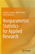 Lea M Kovacsiss, Lea M. Kovacsiss, Jared Linebach, Jared A Linebach, Jared A. Linebach, Brian Tesch... - Nonparametric Statistics for Applied Research