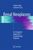 Tatjan Antic, Tatjana Antic, Jerome B Taxy, Jerome B. Taxy - Renal Neoplasms