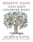 Geneen Roth - Women Food and God Coloring Book