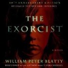 William Peter Blatty, William Peter Blatty, Eliana Shaskan - The Exorcist: 40th Anniversary Edition (Audio book)
