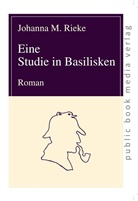 Johanna M. Rieke - Eine Studie in Basilisken