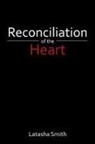 Latasha Smith - Reconciliation of the Heart