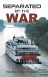Richard D. Arnold - Separated by the War