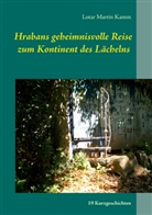 Lotar Martin Kamm - Hrabans geheimnisvolle Reise zum Kontinent des Lächelns
