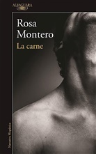 Rosa Montero - La carne / Flesh