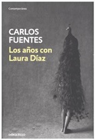 Carlos Fuentes - Los años con Laura Díaz