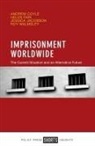 Andrew Coyle, Andrew (Emeritus Professor Coyle, Andrew (Institute for Criminal Policy Research) Coyle, Helen Fair, Helen (ICPR Fair, Jessica Jacobson... - Imprisonment Worldwide
