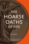 Chris Moore - The Hoarse Oaths of Fife