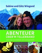 Götz Wiegand, Sabine Wiegand - Abenteuer über'm Tellerrand