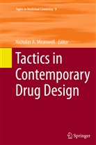Nichola A Meanwell, Nicholas A Meanwell, Nicholas A. Meanwell - Tactics in Contemporary Drug Design