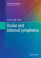 Aru D Singh, Arun D Singh, Arun D. Singh - Ocular and Adnexal Lymphoma