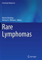 Marti Dreyling, Martin Dreyling, E Williams, E Williams, Michael E. Williams - Rare Lymphomas