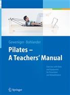 Alexander Bohlander, Veren Geweniger, Verena Geweniger - Pilates - A Teachers' Manual