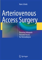 Hans Scholz - Arteriovenous Access Surgery