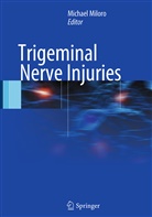 Michae Miloro, Michael Miloro - Trigeminal Nerve Injuries