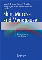 Miranda A. Farage, Nancy Fugate Woods, Nancy Fugate Woods et al, Howard I. Maibach, Kenneth W. Miller, Kennet W Miller... - Skin, Mucosa and Menopause