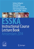 Rolan Becker, Roland Becker, C. Niek Van Dijk, João Espregueira Mendes, Gino M. M. J. Kerkhoffs, Gino M.M.J. Kerkhoffs... - ESSKA Instructional Course Lecture Book