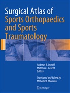Andrea B Imhoff, Andreas B Imhoff, Matthias J. Feucht, Andreas B. Imhoff, J Feucht, J Feucht - Surgical Atlas of Sports Orthopaedics and Sports Traumatology
