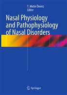 Metin Önerci, T Metin Önerci, T. Metin Önerci - Nasal Physiology and Pathophysiology of Nasal Disorders
