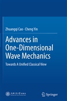 Zhuangq Cao, Zhuangqi Cao, Cheng Yin - Advances in One-Dimensional Wave Mechanics