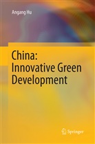 Angang Hu - China: Innovative Green Development