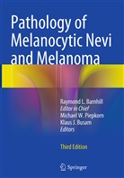 Raymond L. Barnhill, Klaus J. Busam, Klaus J Busam, Michael Piepkorn, Michael W. Piepkorn, Michae W Piepkorn... - Pathology of Melanocytic Nevi and Melanoma