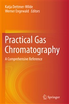 Katj Dettmer-Wilde, Katja Dettmer-Wilde, Engewald, Engewald, Werner Engewald - Practical Gas Chromatography